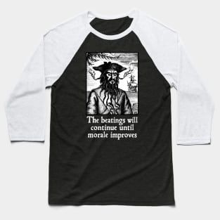 The Beatings Will Continue until Morale Improves Baseball T-Shirt